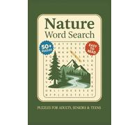 Nature Word Search: Word Searches with Easy to Read Print about Nature, the Outdoors, and Earth | 6x9 inches, 110+ pages| 50+ puzzles... Perfect gift for nature lovers, and vacation