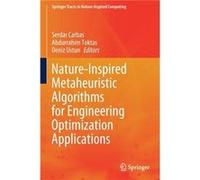 NatureInspired Metaheuristic Algorithms for Engineering Optimization Applications - Springer Verlag Singapore - Springer Verlag Singapore - Livre en Angla Springer Verlag SingaporeSpringer Verlag Sing