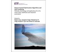 Natureinspired Optimization Algorithms and Soft Computing - Institution of Engineering and Technology - Institution of Engineering and Technology - Livre Institution of Engineering and TechnologyInsti