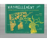 Naturellement - Anthologie de poèmes sur la nature, l'homme et son environnement