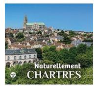 Naturellement Chartres Collectif (Auteur)