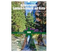 Naturerlebnis Samaria Schlucht auf Kreta (Wandkalender 2026 DIN A3 hoch), CALVENDO Monatskalender: Natur pur über 18 Kilometer
