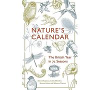 Nature's Calendar: The British Year in 72 Seasons