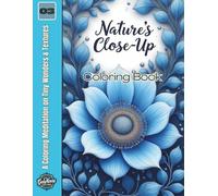 Nature's Close-Up: A Coloring Meditation on Tiny Wonders & Textures