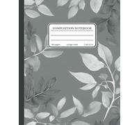 Nature's Composition Notebook: Notebook with Gray-Toned Leaf Design | Perfect for School, Work, and Personal Reflections