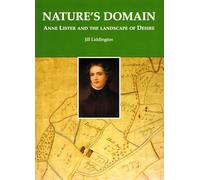 Nature's Domain: Anne Lister and the Landscape of Love