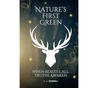 Nature's First Green: When beast call, truths awaken.