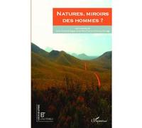 Natures Miroir des hommes ? - Guichard Anguis - L'harmattan - broché - Monographie