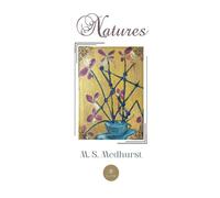 Natures - M. S. Medhurst - Le Lys Bleu - broché - Poésie