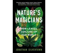 Nature's Magicians How Leaves Conjure Up Our World - Jonathan Silvertown - Oneworld Publications - ebook (ePub) - Livre