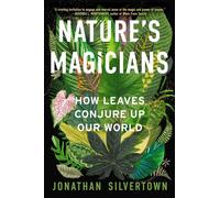 Nature's Magicians How Leaves Conjure Up Our World - Jonathan Silvertown - Scribner - ebook (ePub) - Livre