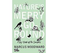Nature's Merry-Go-Round - A Log-Book Of The Seasons