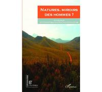 Natures Miroir des hommes ? - Guichard Anguis - L'harmattan - broché - Monographie