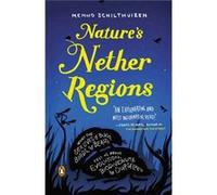 Nature'S Nether Regions : What The Sex Lives Of Bugs, Birds And Beasts Tell Us About Evolution, Biodioversity And Ourselves (Paperback) Menno Schilthuizen, (Auteur)