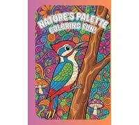 Nature's Palette Coloring Fun: The Little Artist