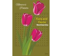 Nature's Palette: Flora and Fauna Word Searches: Word Search with Easy to Read Print about plant species, animal behaviors, ecosystems, and more | 6 X ... Gifts for Vacations, Holidays, and Free Time