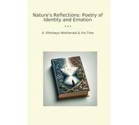 Nature's Reflections: Poetry of Identity and Emotion