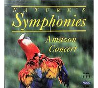 Nature's Symphonies - Nature's Symphonies: Amazon Concert