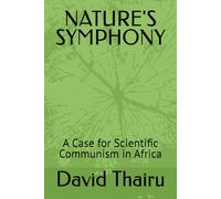 NATURE'S SYMPHONY: A Case for Scientific Communism in Africa