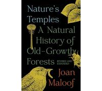 Nature's Temples: A Natural History of Old-Growth Forests