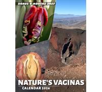 Nature's Vaginas Calendar 2026: Funny Photos Of Shapes Nature Definitely Didn’t Mean To Make in 18 Months Planner | Gag Gift, White Elephants for Family, Friends