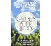 Nature's Virus Killers Arden Moore, Mark Stengler (Auteur)