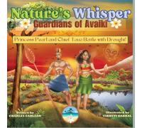 Nature's Whisper: Guardians of Avaiki: Princess Pearl and Chief Taua Battle With Drough!