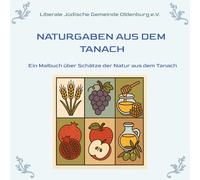 Naturgaben aus dem Tanach: Ein Malbuch über Schätze der Natur aus dem Tanach