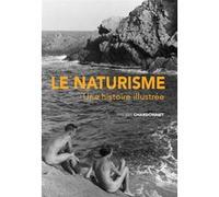 Naturisme (Le) - Une histoire illustrée Thierry Chardonnet (Auteur)