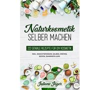 Naturkosmetik Selber Machen