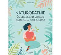 Naturopathie: Grossesse, post-partum et premiers mois de bébé