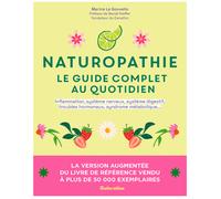 Naturopathie, le guide complet au quotidien version augmentée