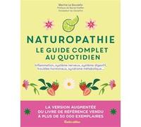 Naturopathie, le guide complet au quotidien version augmentée Marine Le Gouvello (Auteur)