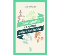 Naturopathie: Le guide saison par saison