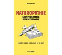 Naturopathie - L'imposture scientifique