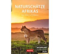Naturschätze Afrikas Wochenplaner 2026 - Eine Reise in 53 Bildern: Auf Fotosafari zu den schönsten afrikanischen Naturparadiesen. Wandkalender 2026 zum Eintragen im 25 x 35,5 cm Hochformat
