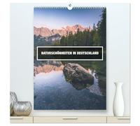 Naturschönheiten in Deutschland (hochwertiger Premium Wandkalender 2026 DIN A2 hoch), Kunstdruck in Hochglanz: Die faszinierende Natur Deutschlands.