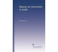 Natuur en menschen in Indië (Dutch Edition)
