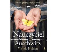 Nauczyciel z Auschwitz - Wendy Holden (livre en polonais)