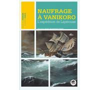 Naufrage À Vanikoro - L'expédition De Lapérouse