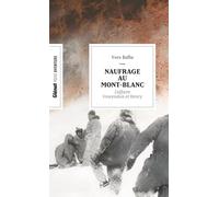 Naufrage au Mont-Blanc (poche): L'affaire Vincendon et Henry