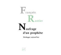 Naufrage D'un Prophète - Heidegger Aujourd'hui