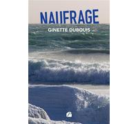 Naufrage - Ginette Dubouis - Du Pantheon Eds - broché - Roman