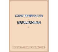 Naufrage(s) 2025 - Michèle Lesbre - Sabine Wespieser Eds - broché - Roman