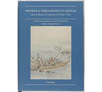 Naufrage & Tribulations d'un japonais dans la russie de Catherine II (1782-1792)