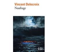 Vincent Delecroix – Naufrage – Roman – Gallimard Poche