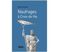 Naufrages à Croix-de-Vie: Légende des Dieux