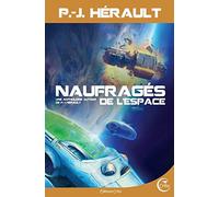 NAUFRAGES DE LESPACE - UNE ANTHOLOGIE AUTOUR DE P.-J. HERAU