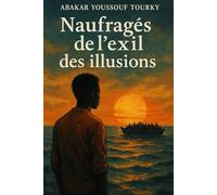 Naufragés de l'exil des illusions