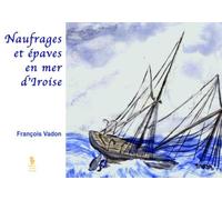 Naufrages et épaves en mer d'Iroise